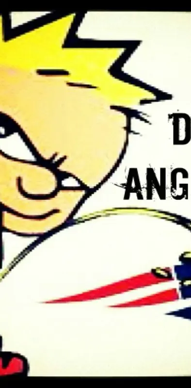 Dont Angry Me