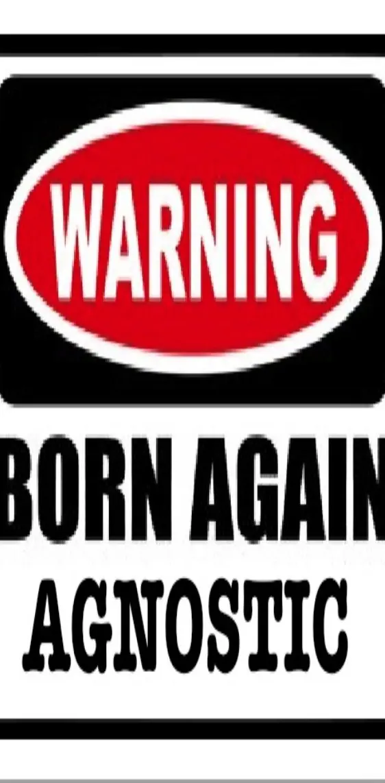 Born again agnostic