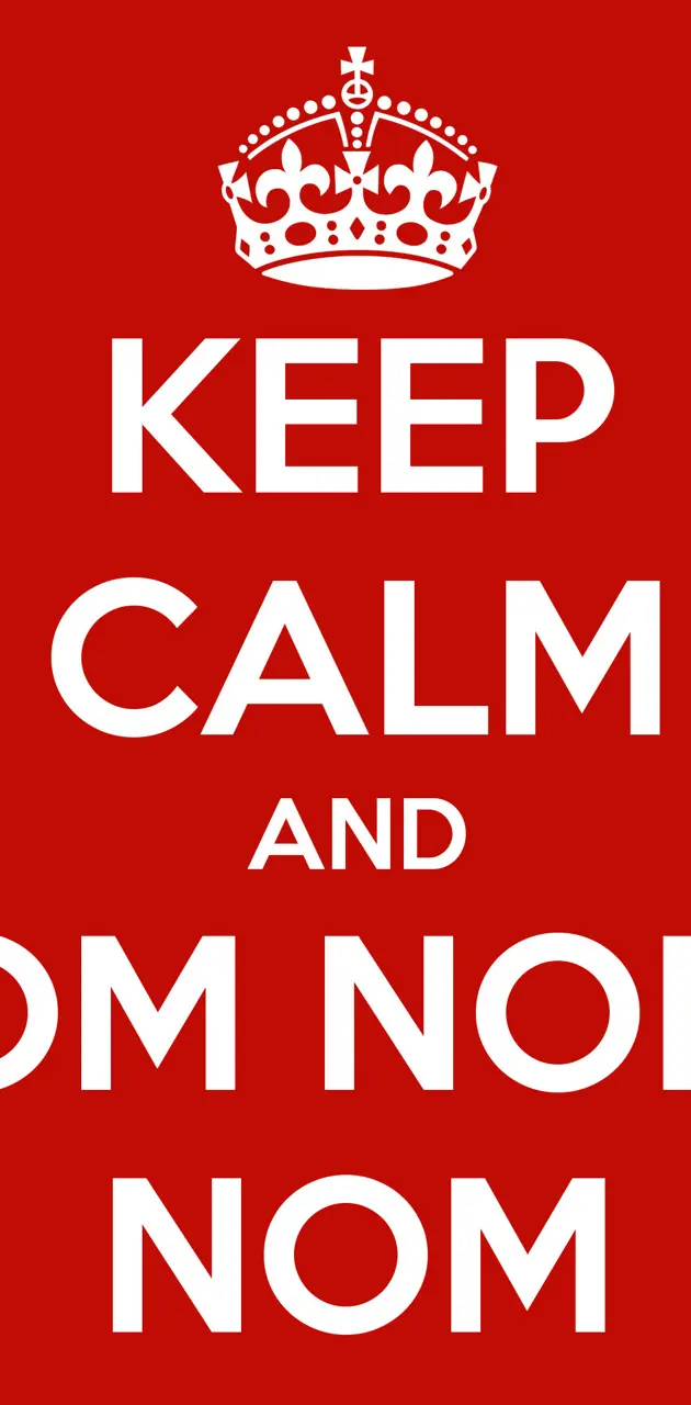 Keep Calm And Om Nom