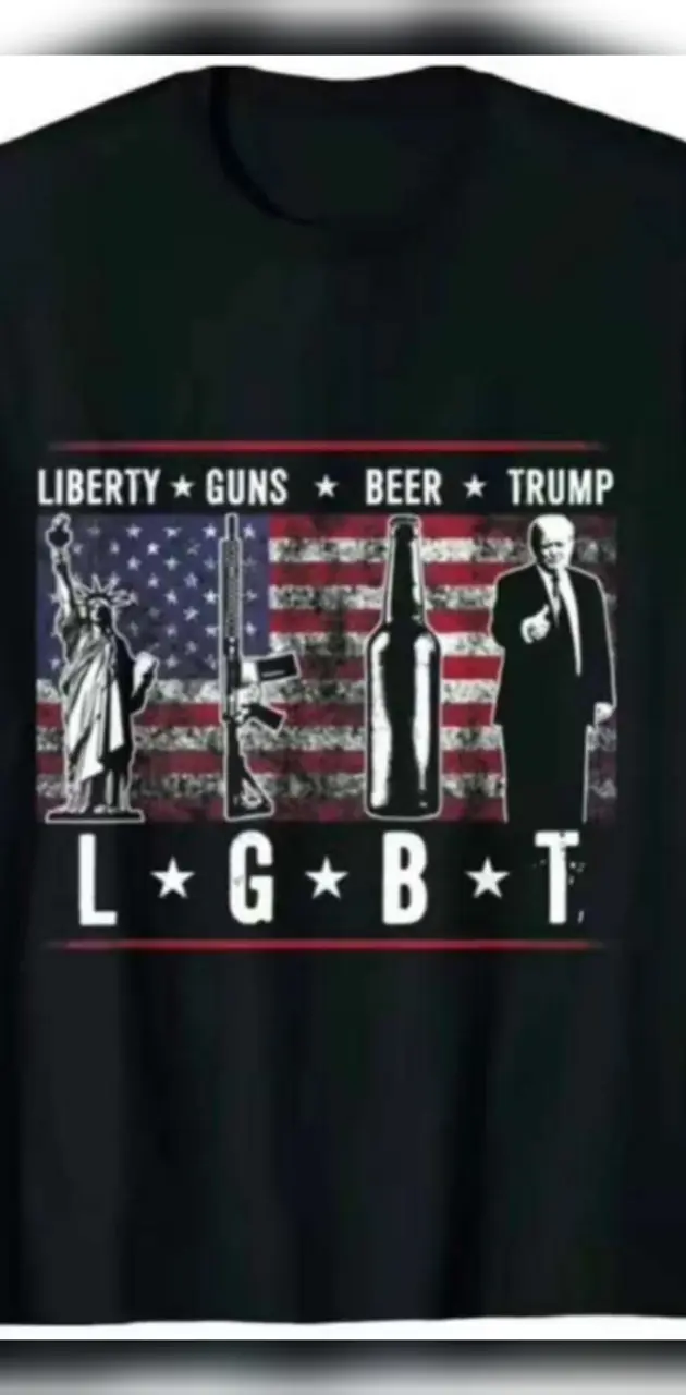 LGBT LIBERTY GUNS BEER AND TRUMP!!.