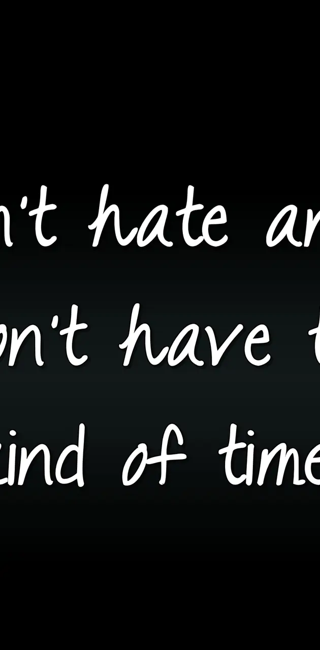 Dont have time