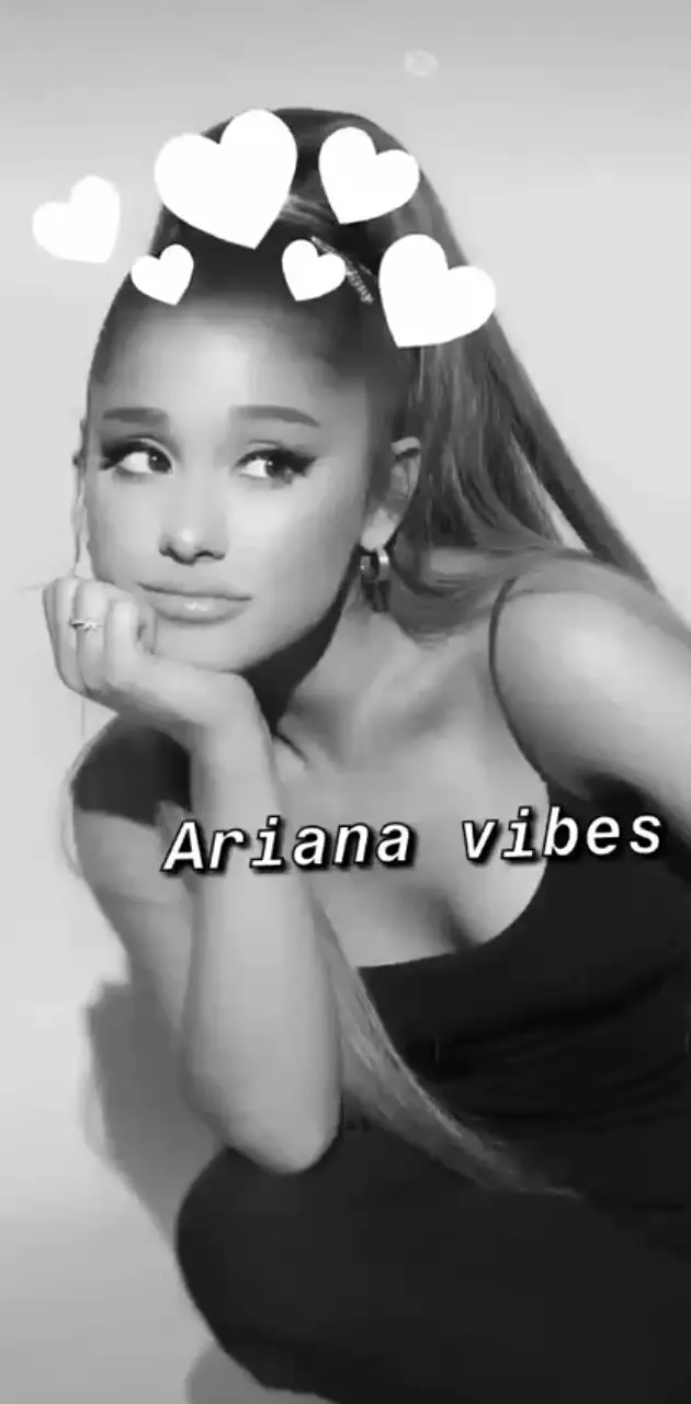 Ariana vibes