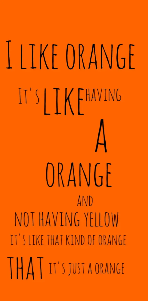 I like orange