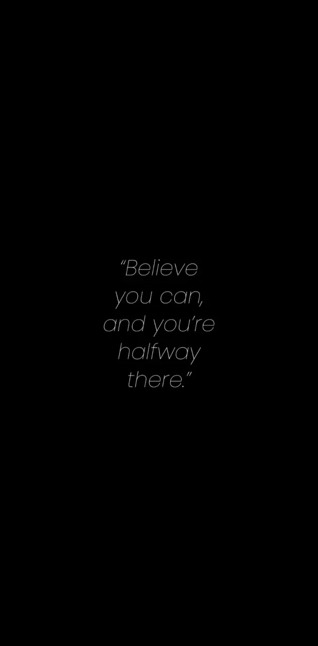 "Believe you can, 