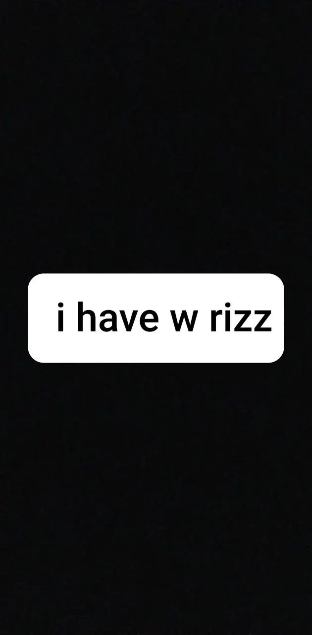 W rizz