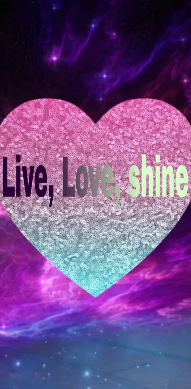 Live Love Shine 