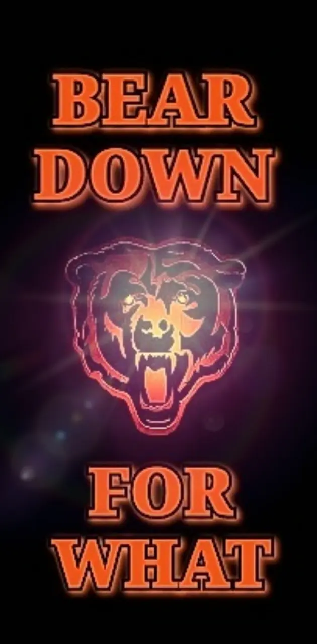 Bear Down for What