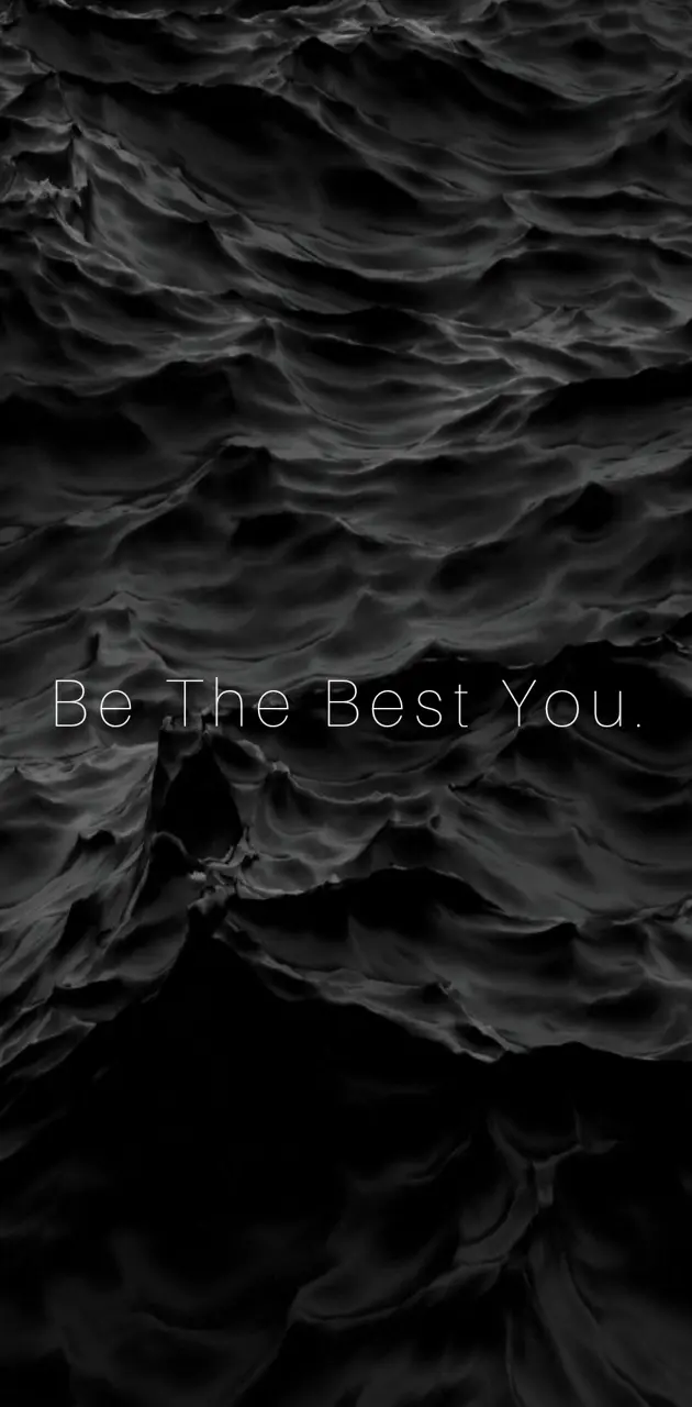 Be the best you 