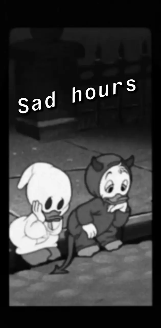 Sad hours