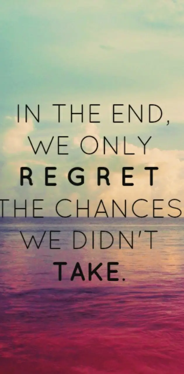 Take chances