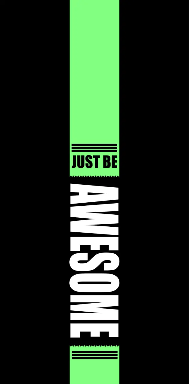Just Be Awesome AMOLED