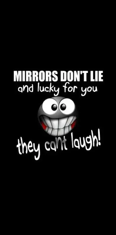 Mirrors Dont Lie