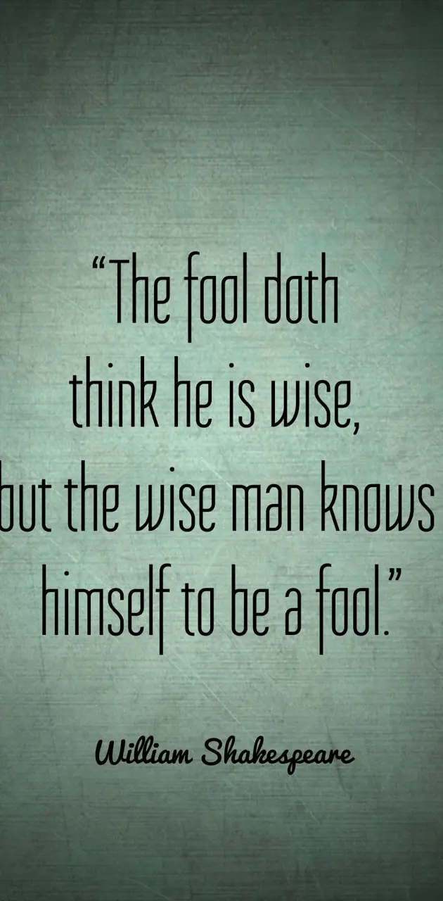 Wise Being Foolish
