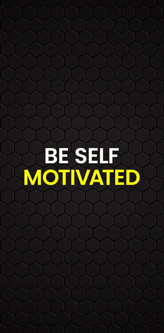 Be Self Motivated, Motivation, Black Wallpaper
