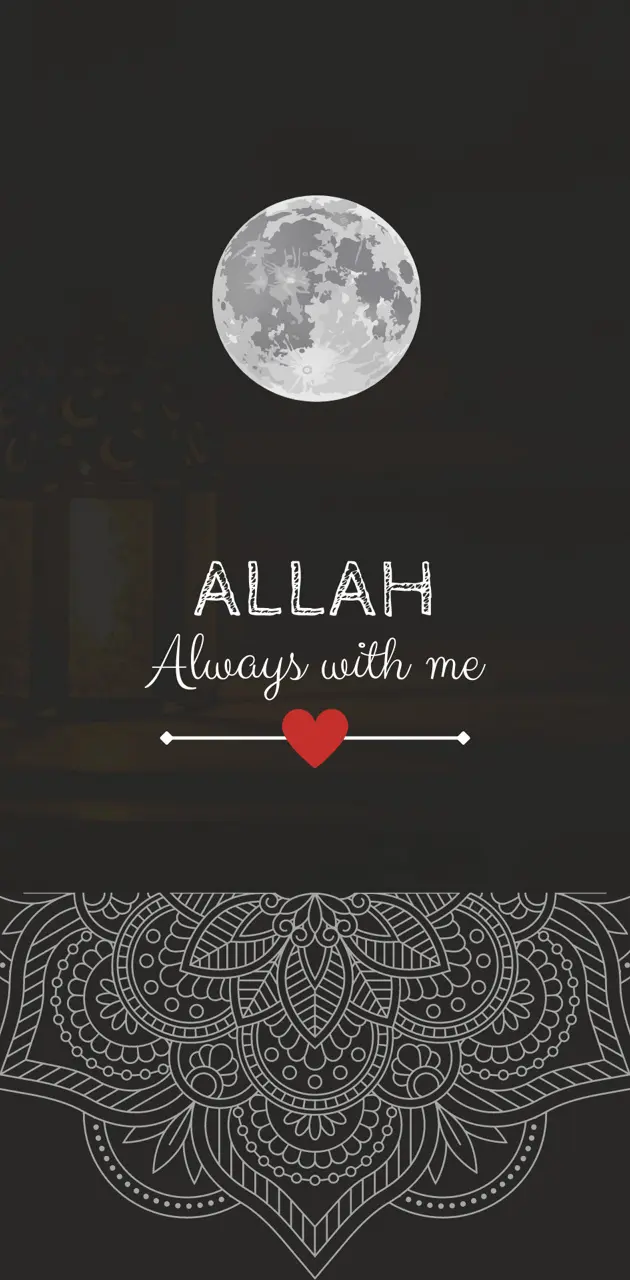 Allah always with me