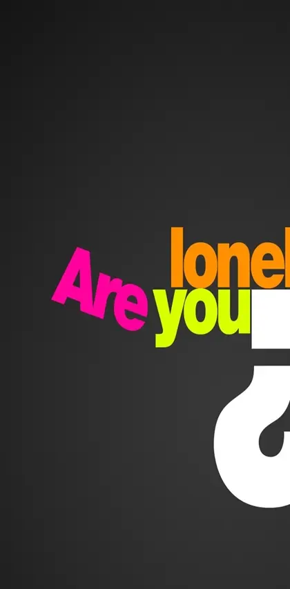 Are You Lonely