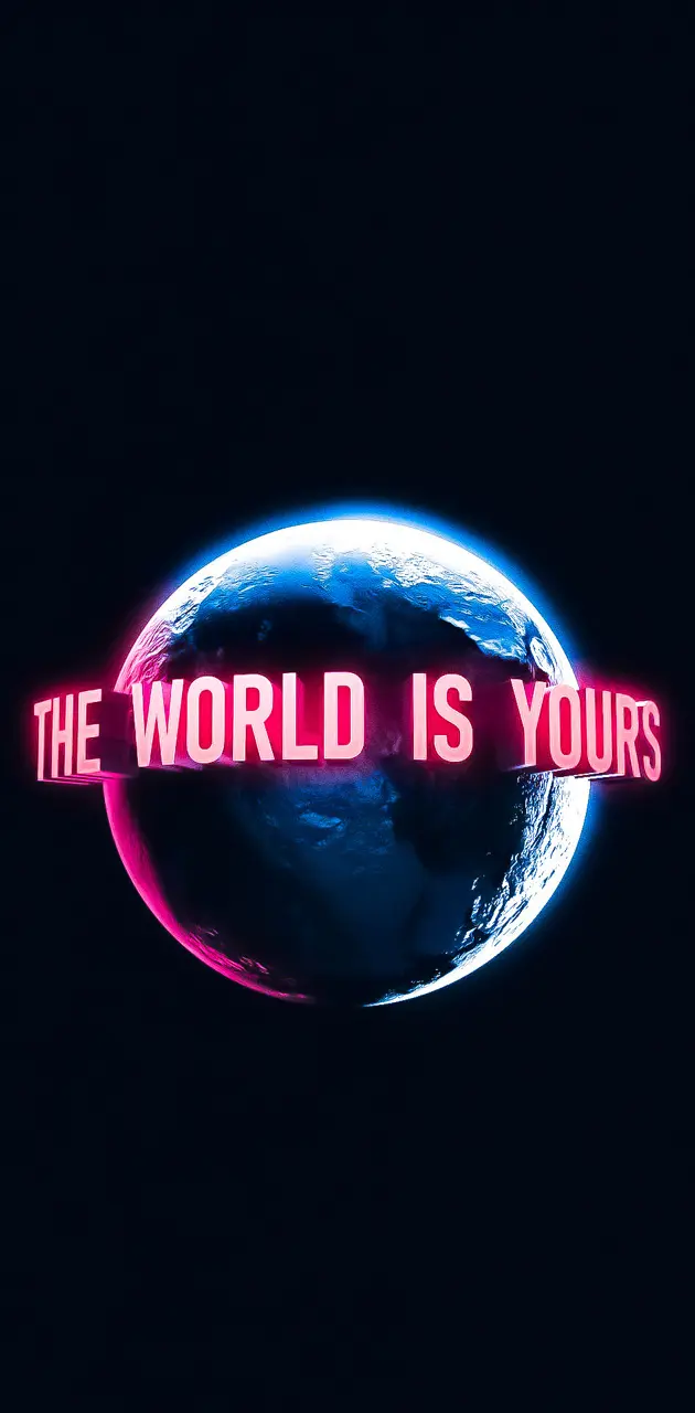 the world is yours wallpaper