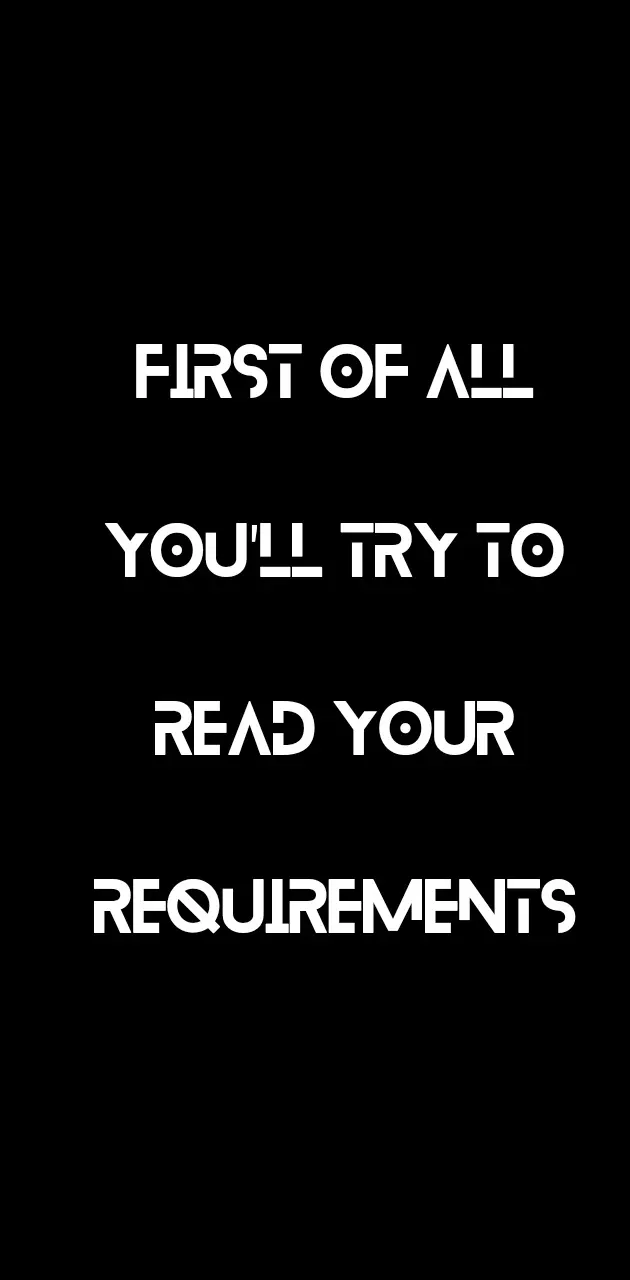 Your Requirements