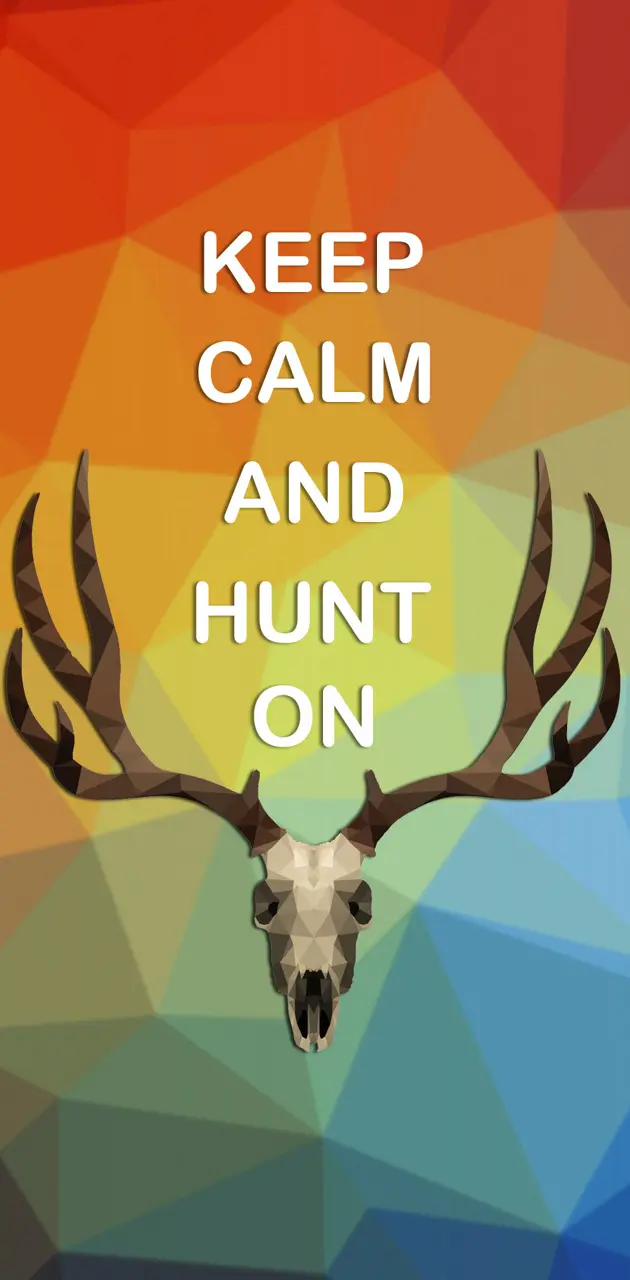 keep calm and hunt deer