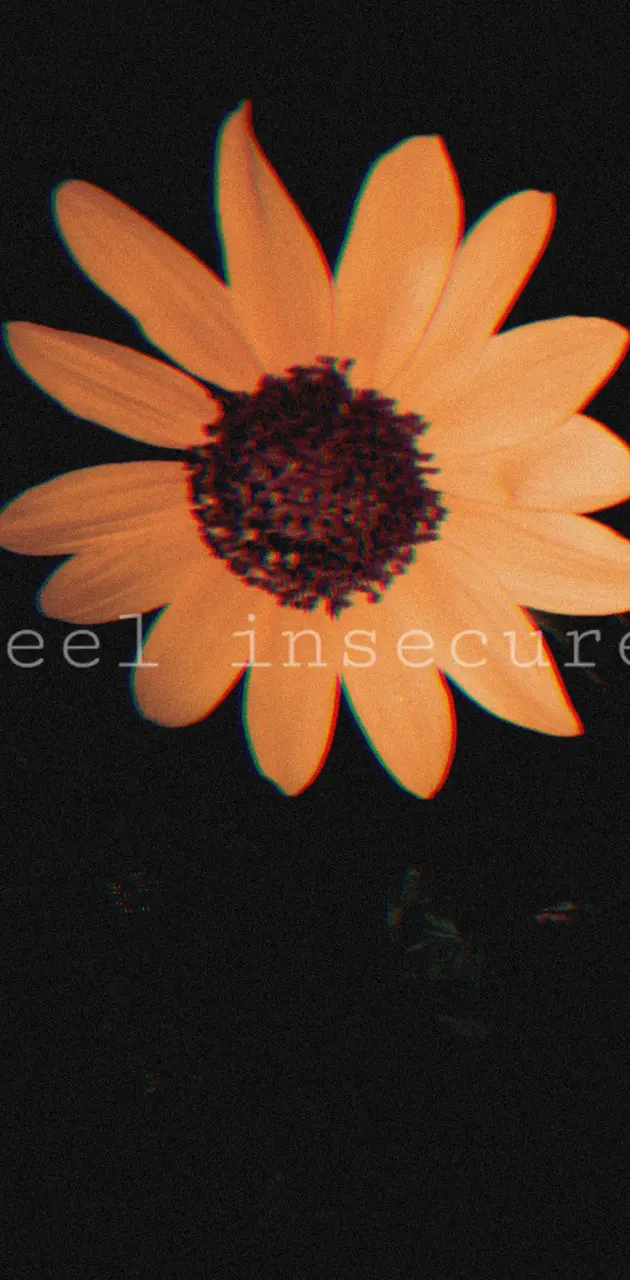 Feel insecure