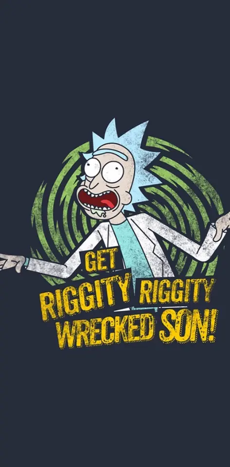 Rick-Get wrecked son