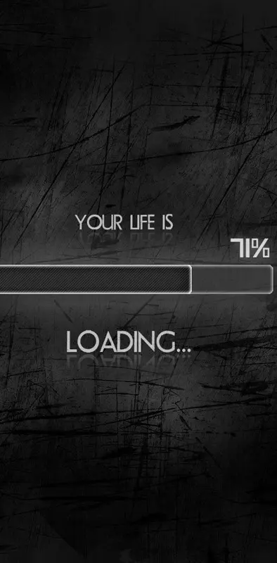 Your Life is LOADING