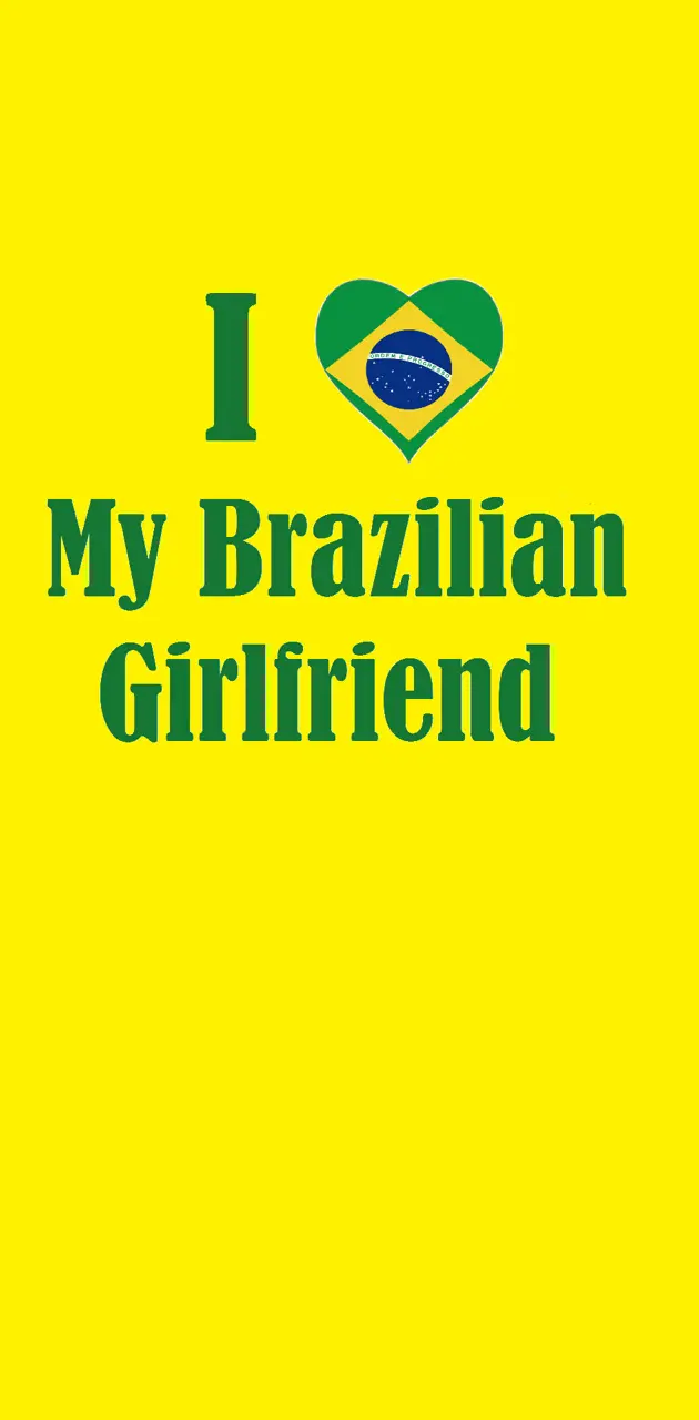 My Brazilian GF