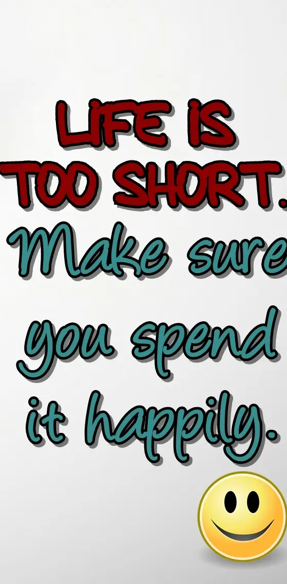 life is to short