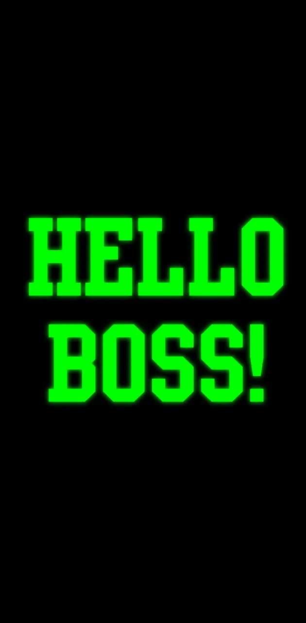Hello Boss