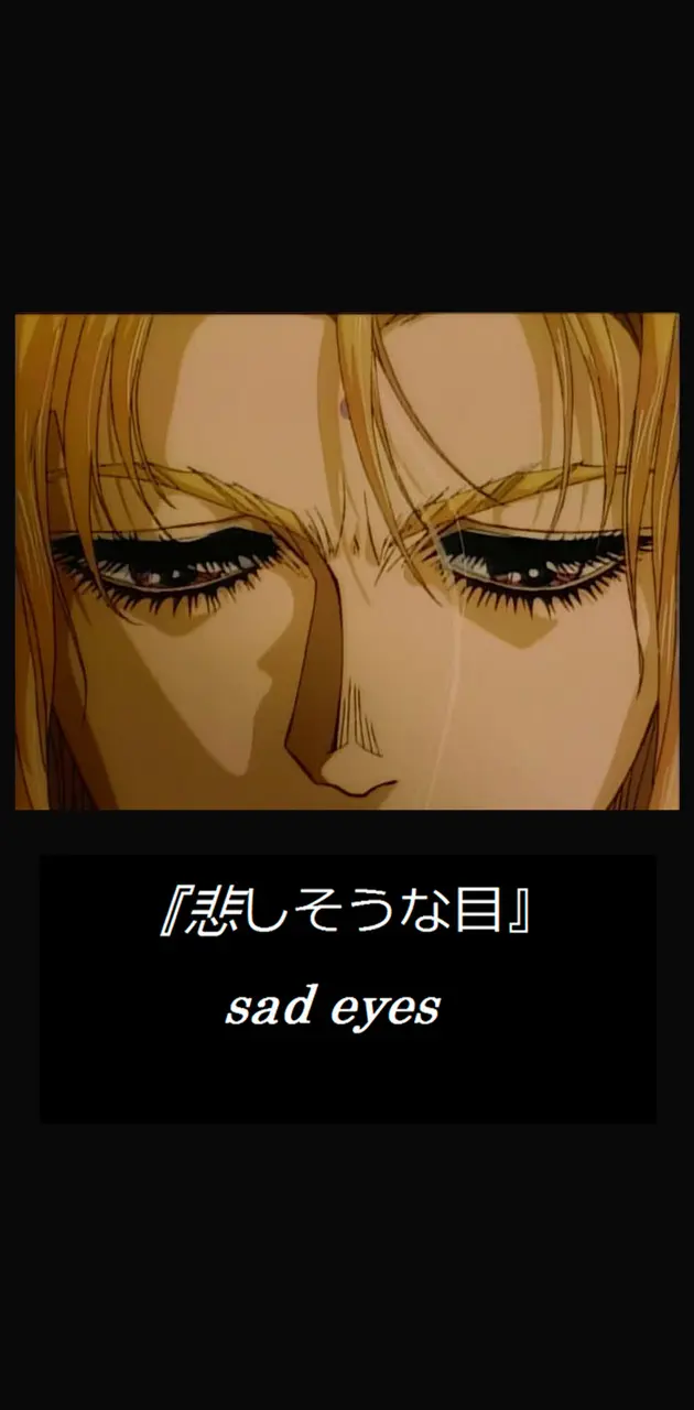 Sad Eyes 