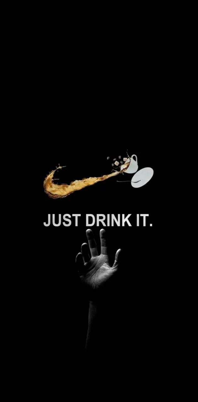 Just drink it