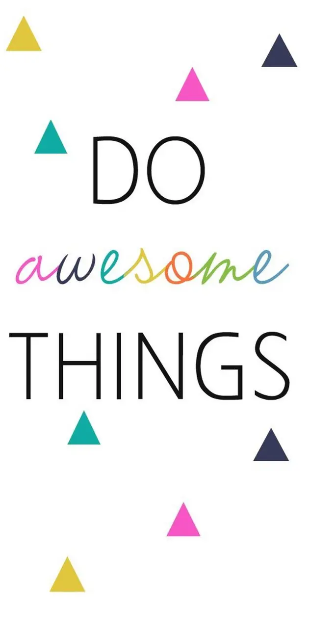 Do Awesome Things