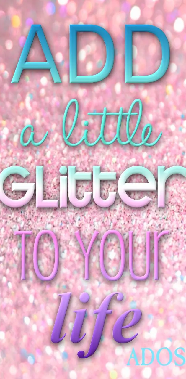 glitter life