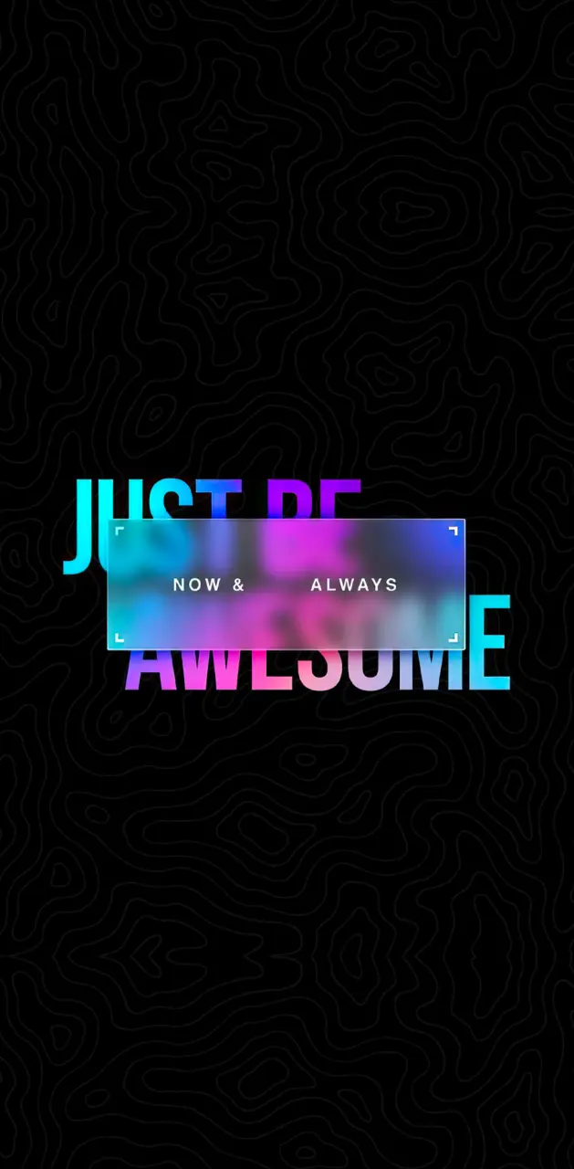 Just be AWESOME