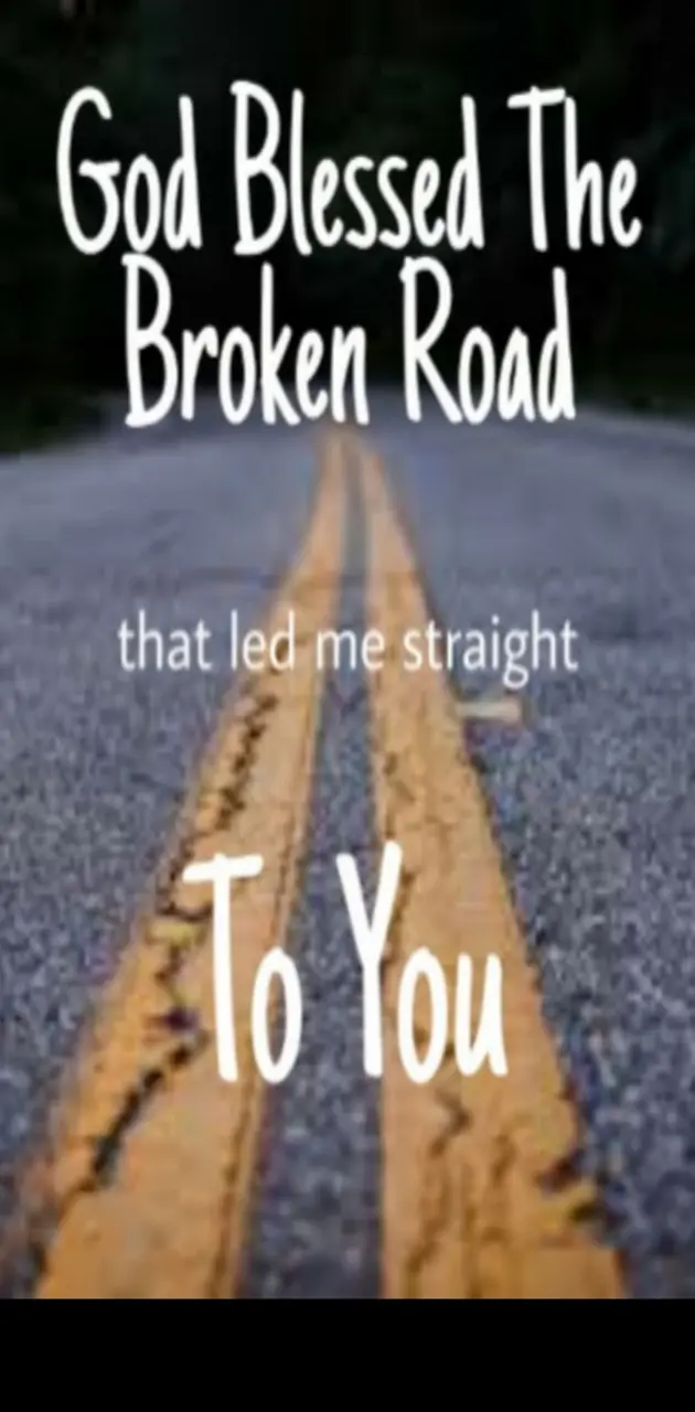 The broken road