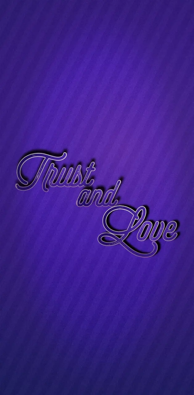 Trust and love