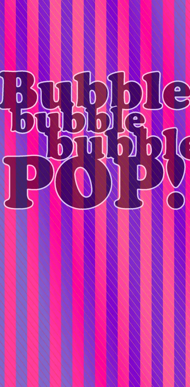 Bubble bubble pop