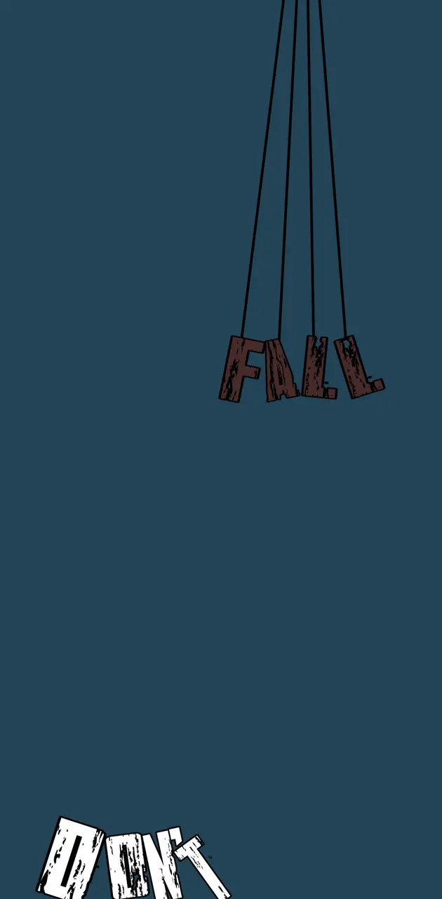 Don't fall