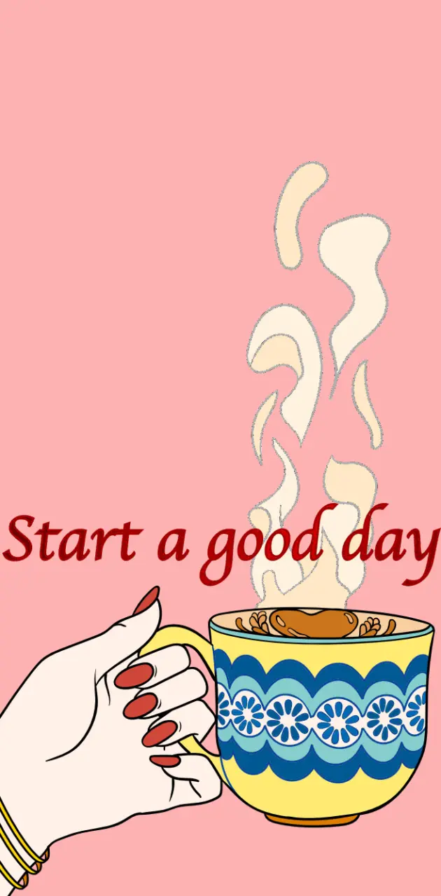 Start a good day 