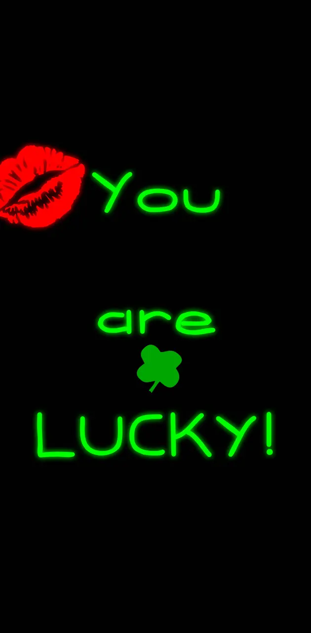 You are LUCKY