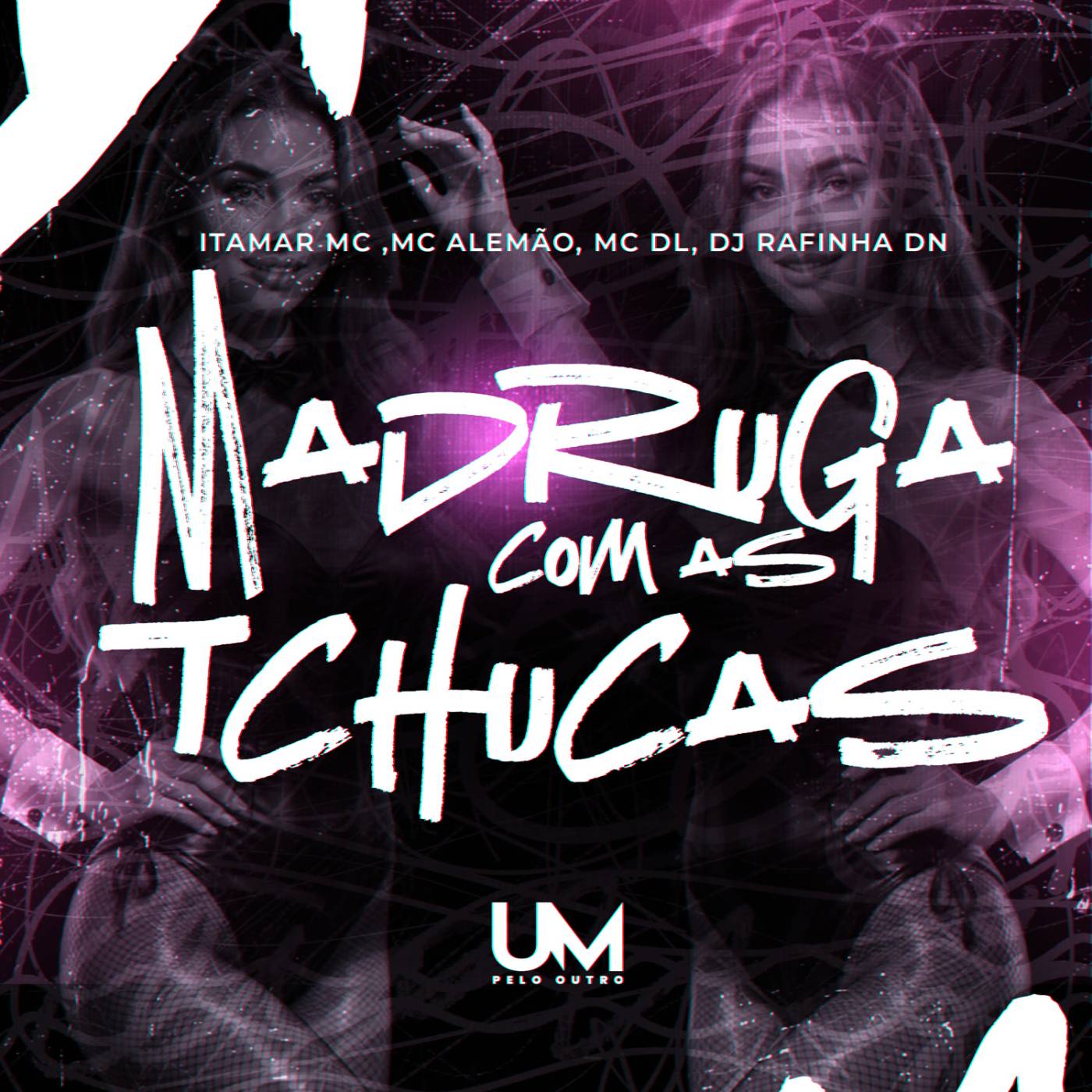 MADRUGA COM AS TCHUCAS
