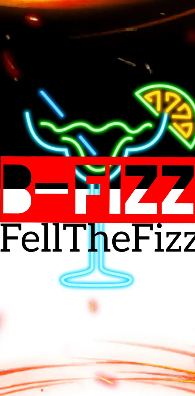 B FIZZ fell the fizz