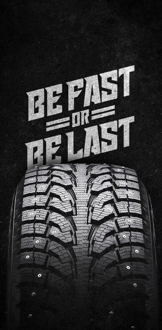 Be fast or