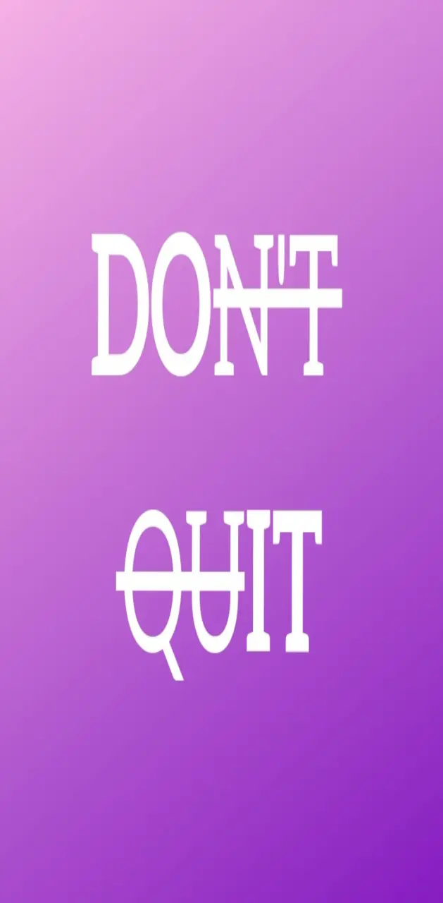 Dont quit purple