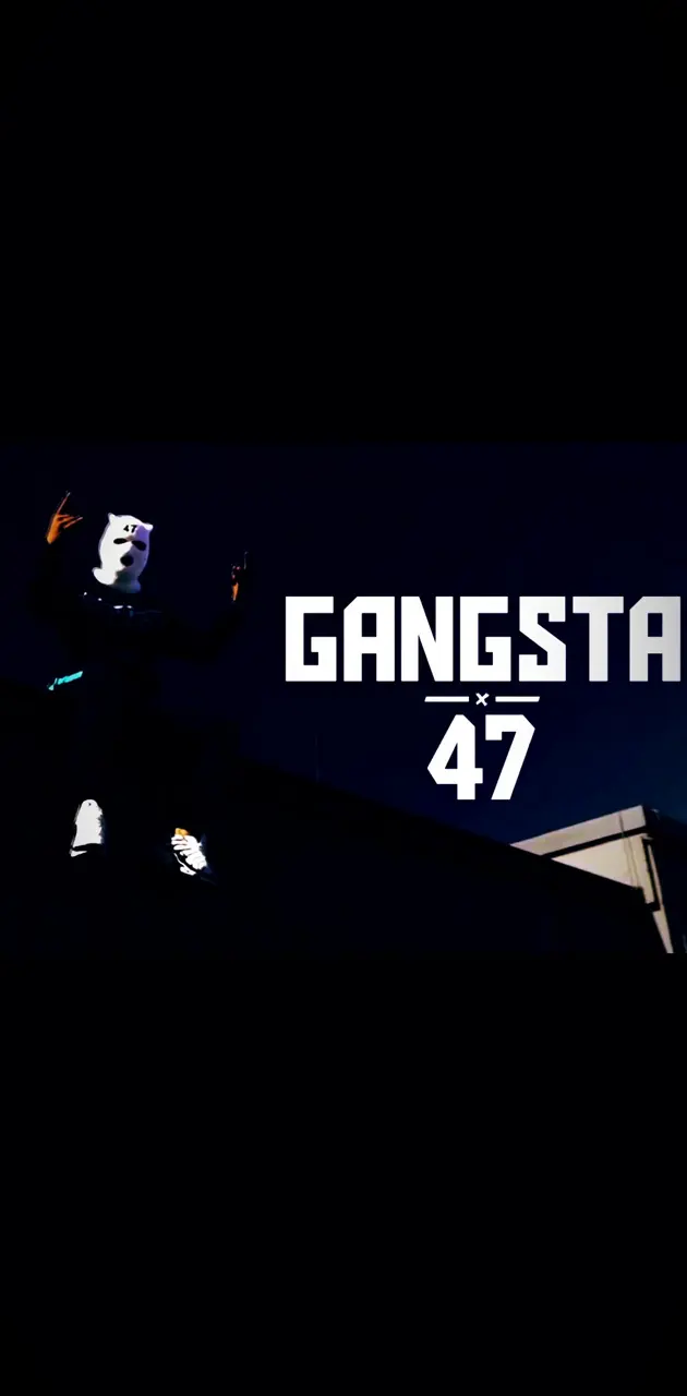 Gangsta47 