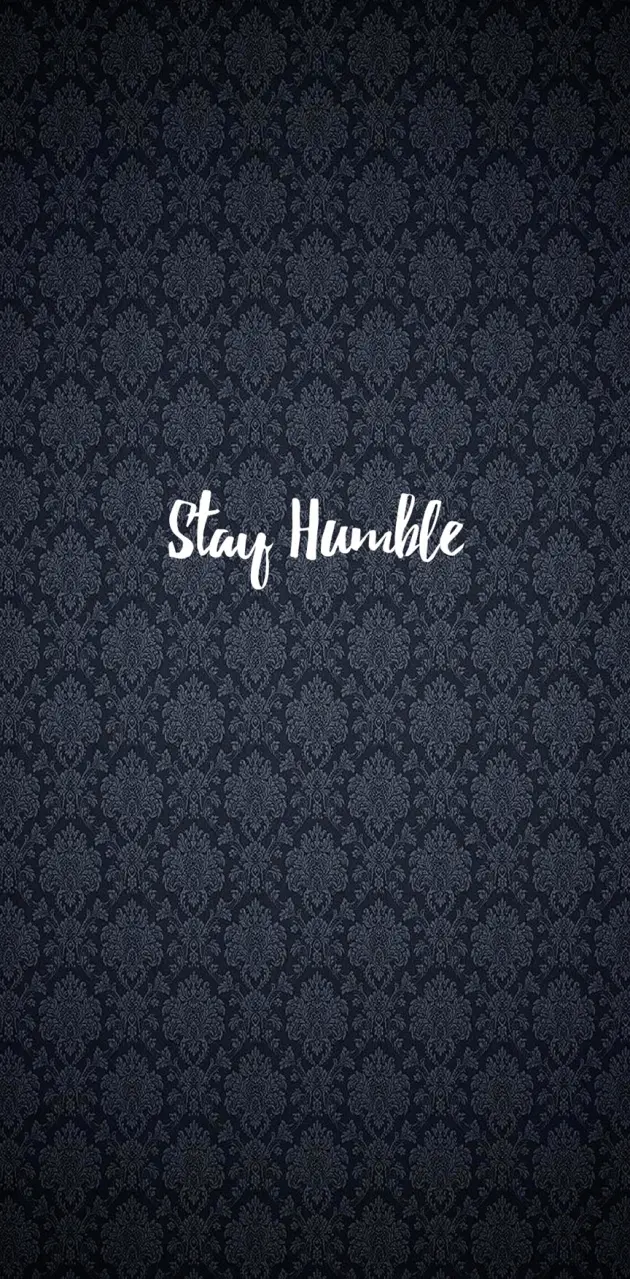 Stay Humble 