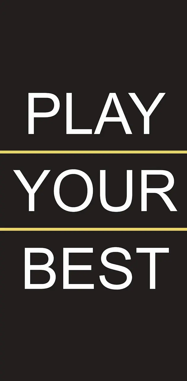Play Your Best