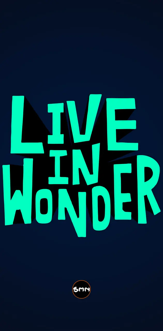 live in wonder
