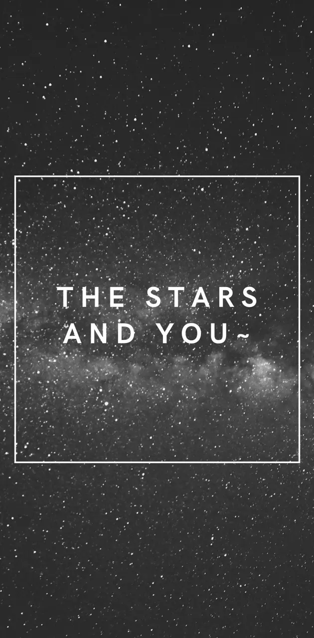 The stars and you