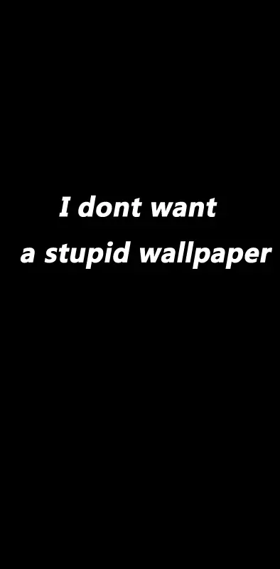 stupid wallpapers